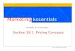 Chapter 26 Pricing Strategies1 Marketing Essentials Chapter 26 Pricing Strategies Section 26.1 Pricing Concepts