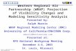 1 Projects:/WRAP_RMC/Presents/ADEQ_Feb062003.ppt Western Regional Air Partnership (WRAP) Projection of Visibility Changes and Modeling Sensitivity Analysis