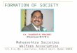 FORMATION OF SOCIETY Maharashtra Societies Welfare Association A/2, R.no.302, Laram Center, Andheri (West), Mumbai 400058