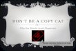 DON’T BE A COPY CAT Why You Should Avoid Plagiarism These arrows help you take notes