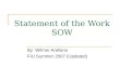 Statement of the Work SOW By: Wilmer Arellano FIU Summer 2007 (Updated)
