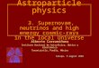 Astroparticle physics 3. Supernovae, neutrinos and high energy cosmic-rays in the local Universe Alberto Carramiñana Instituto Nacional de Astrofísica,