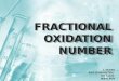 FRACTIONAL OXIDATION NUMBER. ValencyOxidation number 1Valency of an element is the number of hydrogen atoms or twice the number of oxygen atoms which