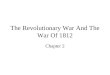 The Revolutionary War And The War Of 1812 Chapter 2