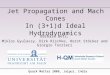Jet Propagation and Mach Cones In (3+1)d Ideal Hydrodynamics Barbara Betz, Miklos Gyulassy, Dirk Rischke, Horst Stöcker and Giorgio Torrieri Quark Matter