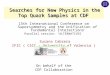 Searches for New Physics in the Top Quark Samples at CDF 15th International Conference on Supersymmetry and the Unification of Fundamental Interactions