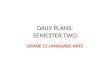 DAILY PLANS: SEMESTER TWO GRADE 12 LANGUAGE ARTS