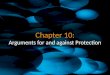Chapter 10: Arguments for and against Protection