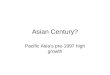 Asian Century? Pacific Asia’s pre-1997 high growth