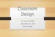 Classroom Design By: Lauren Rhodes September 30, 2014 Second Grade