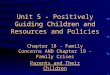 Unit 5 - Positively Guiding Children and Resources and Policies Chapter 18 - Family Concerns AND Chapter 19 - Family Crises Parents and Their Children