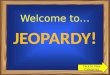 Welcome to… Click to View Categories Welcome Slide