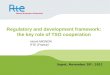 Regulatory and development framework: the key role of TSO cooperation Sopot, November 28 th, 2011 Hervé MIGNON RTE (France)