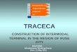 TRACECA CONSTRUCTION OF INTERMODAL TERMINAL IN THE REGION OF RUSE CITY BULGARIA Infrastructure Working Group Kiev, 11 May 2011