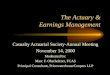 The Actuary & Earnings Management Casualty Actuarial Society-Annual Meeting November 14, 2000 Moderated by: Marc F. Oberholtzer, FCAS Principal Consultant,