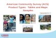 American Community Survey (ACS) Product Types: Tables and Maps Samples Revised 06-07-11