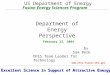 Fusion Energy Sciences Program Department of Energy Perspective February 23, 2004  E xcellent S cience in S upport of A ttractive