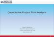 Quantitative Project Risk Analysis 1 Intaver Institute Inc. 303, 6707, Elbow Drive S.W., Calgary AB Canada T2V 0E5 
