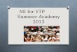 MI for YTP Summer Academy 2013. Rosalie Dan Heather