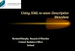 Using XML to store Descriptive Metadata Richard Murphy Rosarie O’Riordan Central Statistics Office Ireland