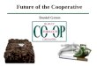 Future of the Cooperative Daniel Green. History of the Cooperative Burley Tobacco Growers Cooperative U.S. was primary producer of burley Great instability,