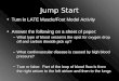 Jump Start Turn in LATE Muscle/Foot Model ActivityTurn in LATE Muscle/Foot Model Activity Answer the following on a sheet of paper:Answer the following