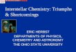 ERIC HERBST DEPARTMENTS OF PHYSICS, CHEMISTRY AND ASTRONOMY THE OHIO STATE UNIVERSITY Interstellar Chemistry: Triumphs & Shortcomings