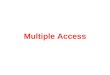 Multiple Access. Data link layer divided into two functionality-oriented sublayers