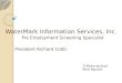 WaterMark Information Services, Inc. Pre Employment Screening Specialist President Richard Cobb Tr’Maine Jackson Nhat Nguyen