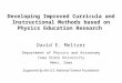 Developing Improved Curricula and Instructional Methods based on Physics Education Research David E. Meltzer Department of Physics and Astronomy Iowa State
