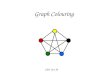 Graph Colouring L09: Oct 10. This Lecture Graph coloring is another important problem in graph theory. It also has many applications, including the famous