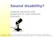 Sound Usability? Usability heuristics and guidelines for user-centered podcasts Dr. Jennifer L. Bowie ▪ For the Symposium on Usability, Information Design,
