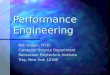 Performance Engineering Bob Dugan, Ph.D. Computer Science Department Rensselaer Polytechnic Institute Troy, New York 12180