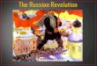 The revolution in the Russian empire in 1917, in which the Russian monarchy (Czarist regime) was overthrown resulting in the formation of the world’s