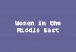 Women in the Middle East. What differences do you notice between these two pictures? Picture A Picture B