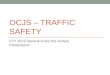 OCJS – TRAFFIC SAFETY FFY 2013 General Grant Pre-Activity Presentation