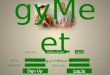 GyMe et your gym is social! Log InSign Up ARRILLAGA REC.YOUR GYM94039 EMAIL PASSWORD EMAIL PASSWORD