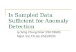 Is Sampled Data Sufficient for Anomaly Detection Ip Wing Chung Peter (05133660) Ngan Sze Chung (05928650)