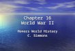 Chapter 16 World War II Honors World History C. Simmons