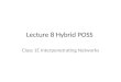 Lecture 8 Hybrid POSS Class 1E Interpenetrating Networks
