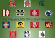 Introduce all the Big ten Stadiums Identify which fields are natural grass and artificial Generate soil maps for each stadium Discuss the characteristics