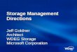 Storage Management Directions Jeff Goldner Architect WDEG Storage Microsoft Corporation