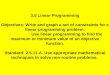3.5 Linear Programming Objectives: Write and graph a set of constraints for a linear-programming problem. Use linear programming to find the maximum or