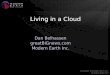 Living in a Cloud Dan Belhassen greatBIGnews.com Modern Earth Inc
