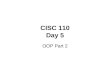 CISC 110 Day 5 OOP Part 2. 2 Outline The Display List Display List Classes Adding and Removing Objects Adding Symbol Instances Managing Object Depths