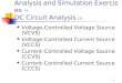 1 Analysis and Simulation Exercises ~ DC Circuit Analysis (2) Voltage-Controlled Voltage Source (VCVS) Voltage-Controlled Current Source (VCCS) Current-Controlled