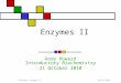10/21/2010Biochem: Enzymes II Enzymes II Andy Howard Introductory Biochemistry 21 October 2010