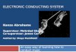 ELECTRONIC CONDUCTING SYSTEM An easy way of learning how to conduct music Kenzo Abrahams Supervisor: Mehrdad Ghaziasgar Co-supervisor: James Connon Assited