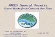 1 Level IA: Fundamentals Re-certification Education and Certification for Persons Involved in Land Disturbing Activities NPDES General Permits Storm Water