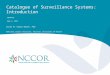 Catalogue of Surveillance Systems: Introduction Webinar May 5, 2011 Susan M. Krebs-Smith, PhD National Cancer Institute, National Institutes of Health